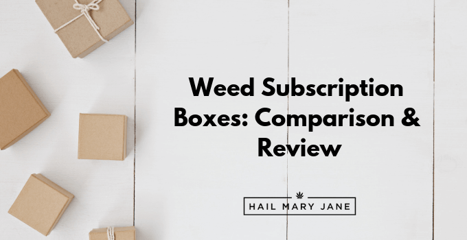 10 Best Weed Subscription Boxes 2022 - Monthly Cannabis Boxes to Subscribe