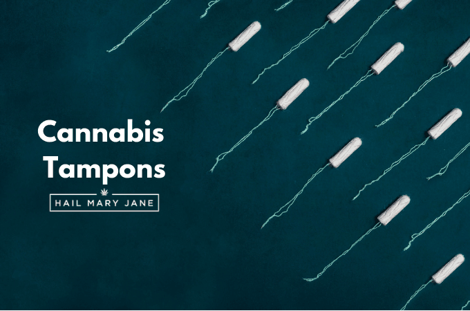 Cannabis Tampons