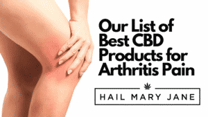 Read more about the article Best CBD For Arthritis Pain 2022