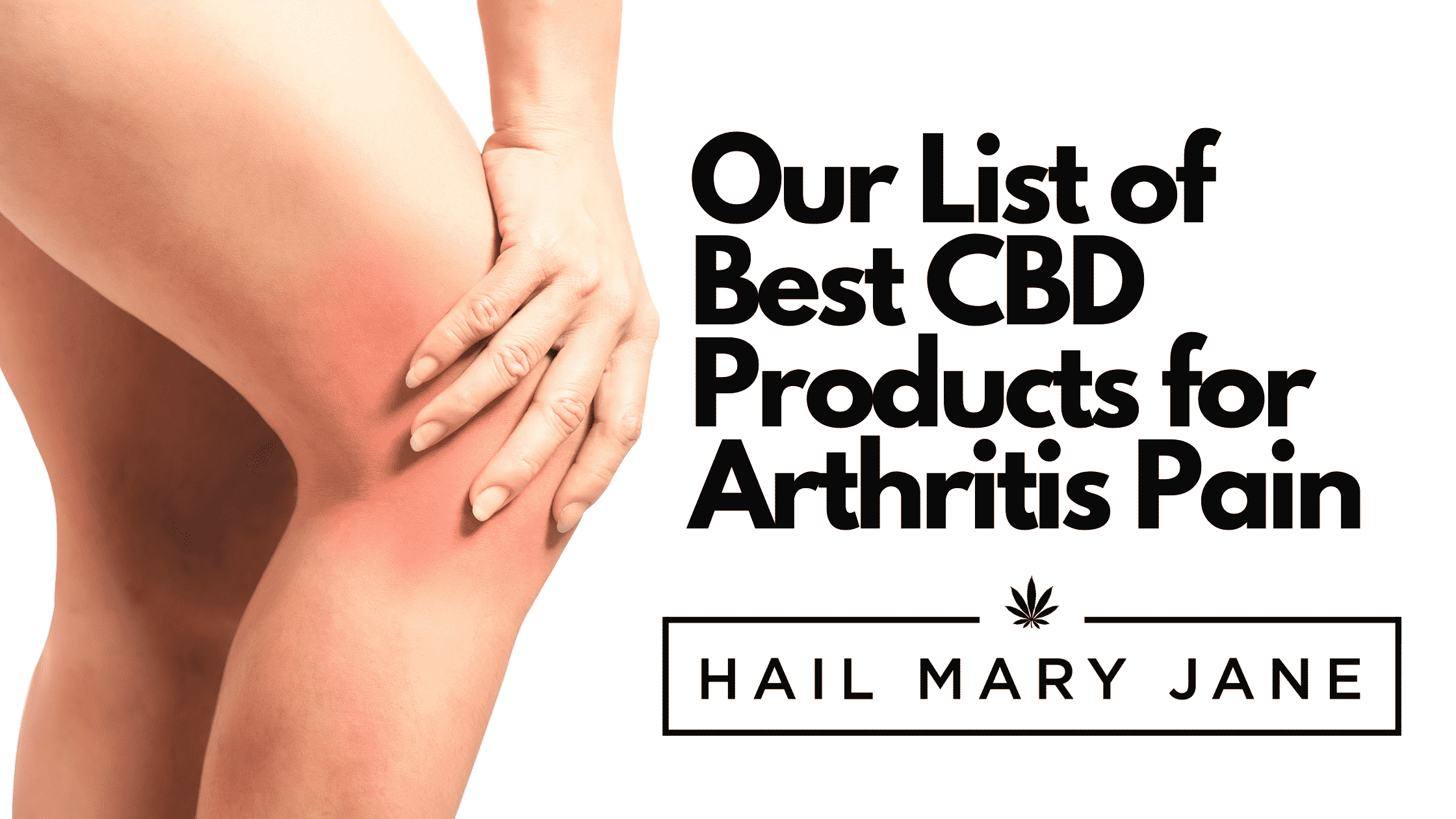 You are currently viewing Best CBD For Arthritis Pain 2022